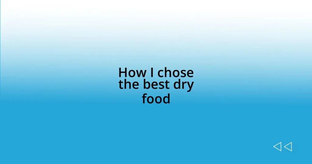 How I chose the best dry food