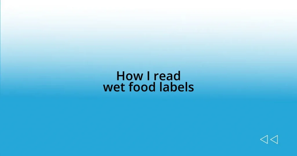 How I read wet food labels