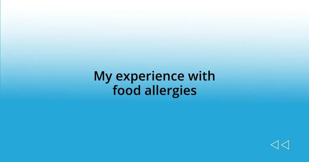 My experience with food allergies