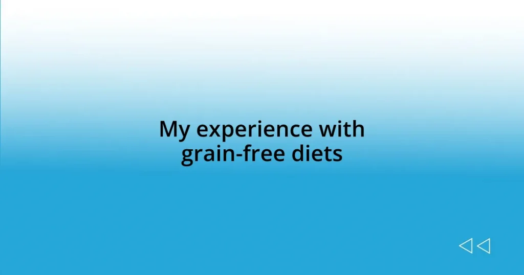 My experience with grain-free diets