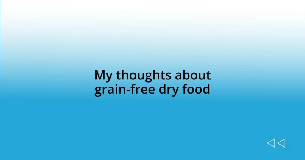 My thoughts about grain-free dry food
