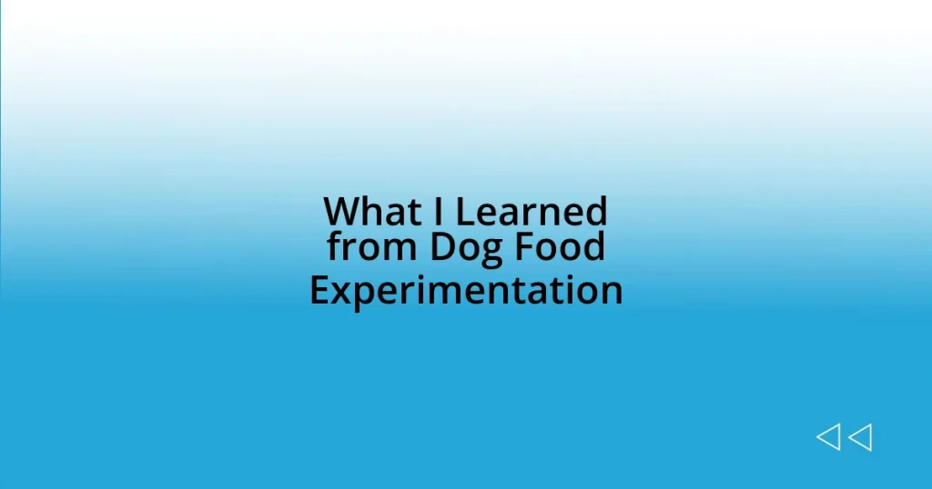 What I Learned from Dog Food Experimentation