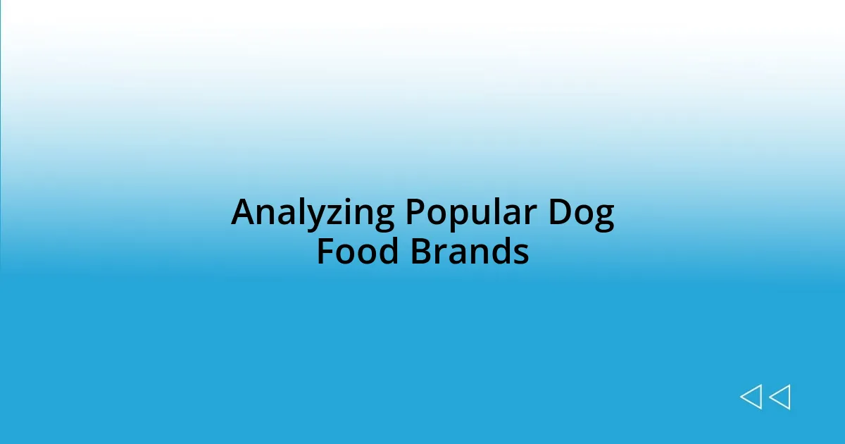 Analyzing Popular Dog Food Brands