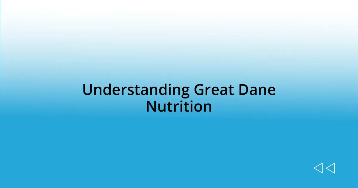 Understanding Great Dane Nutrition