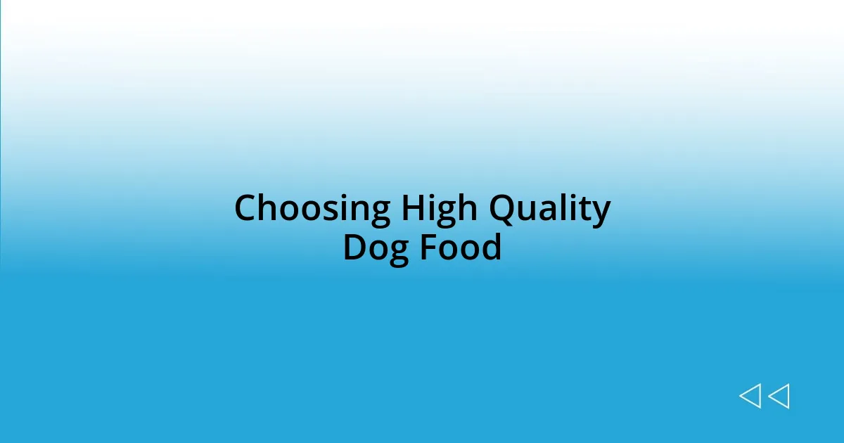 Choosing High Quality Dog Food