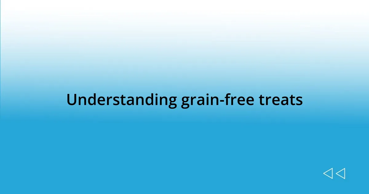 Understanding grain-free treats