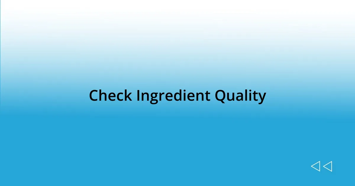 Check Ingredient Quality