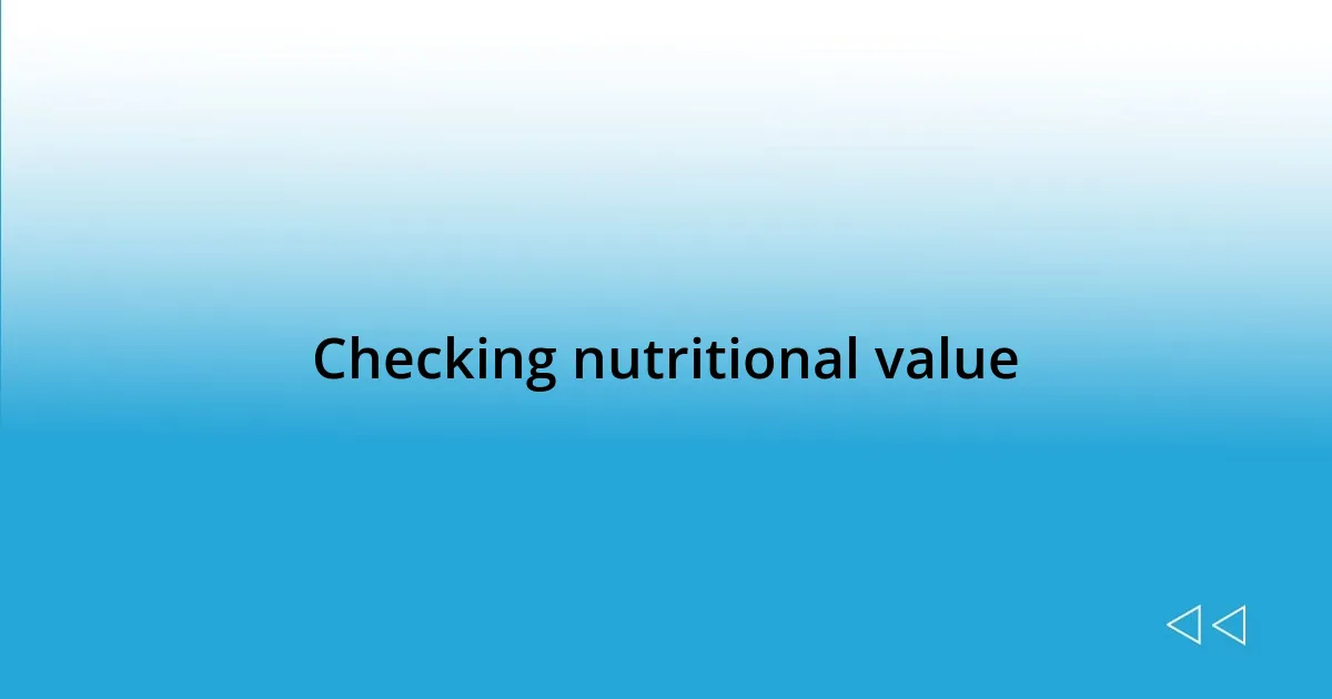 Checking nutritional value