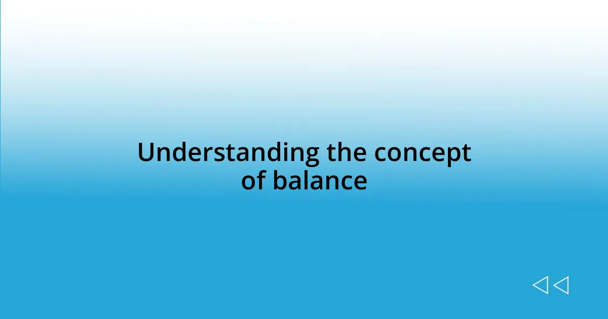 Understanding the concept of balance