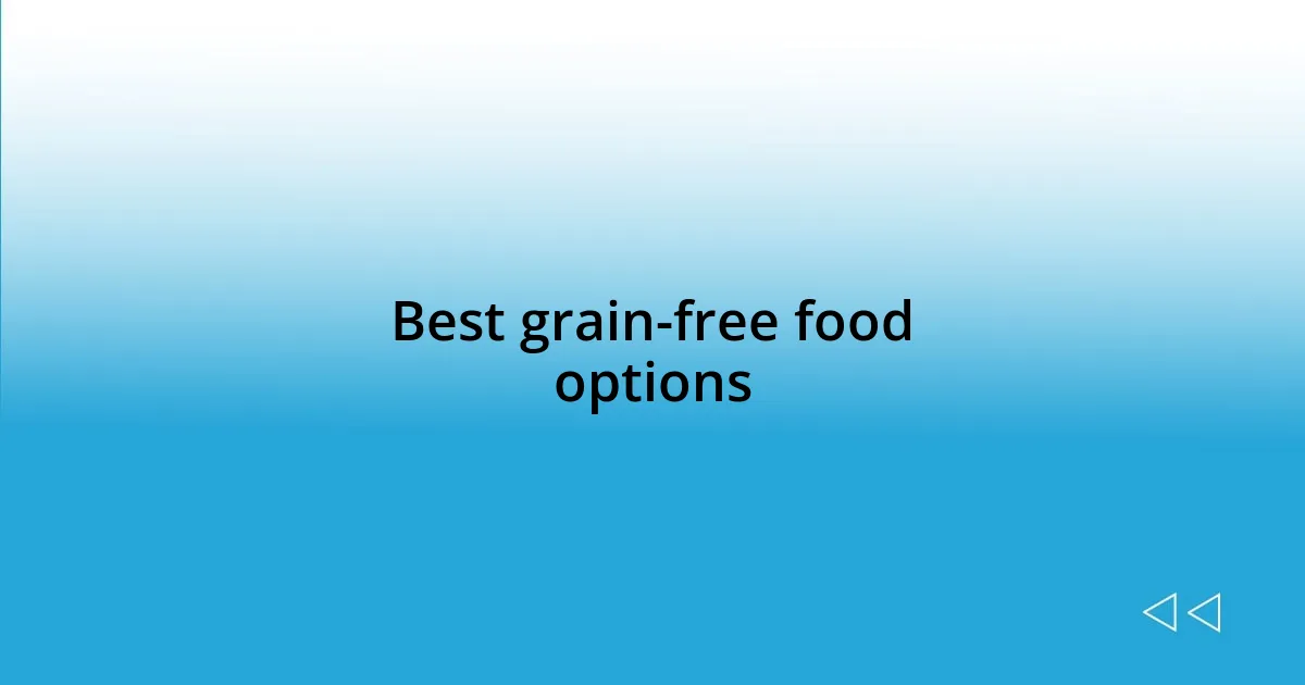 Best grain-free food options