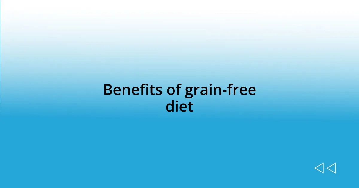 Benefits of grain-free diet