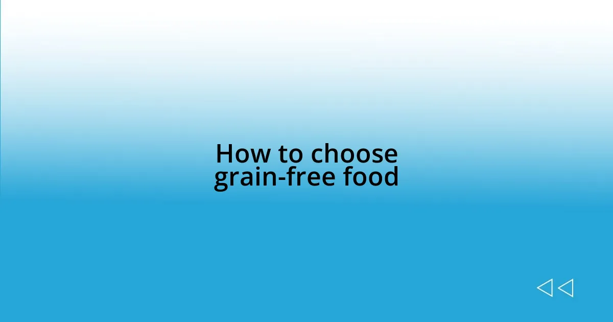 How to choose grain-free food