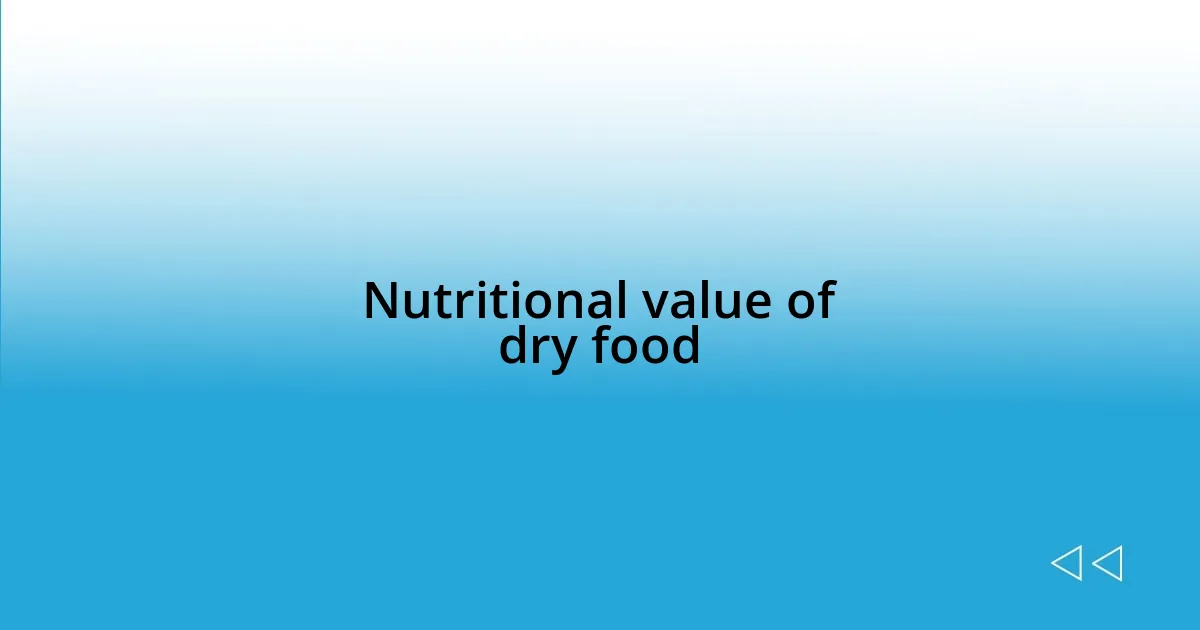 Nutritional value of dry food