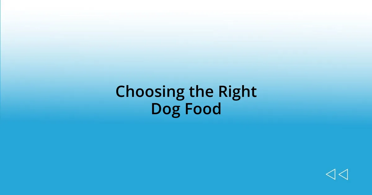 Choosing the Right Dog Food