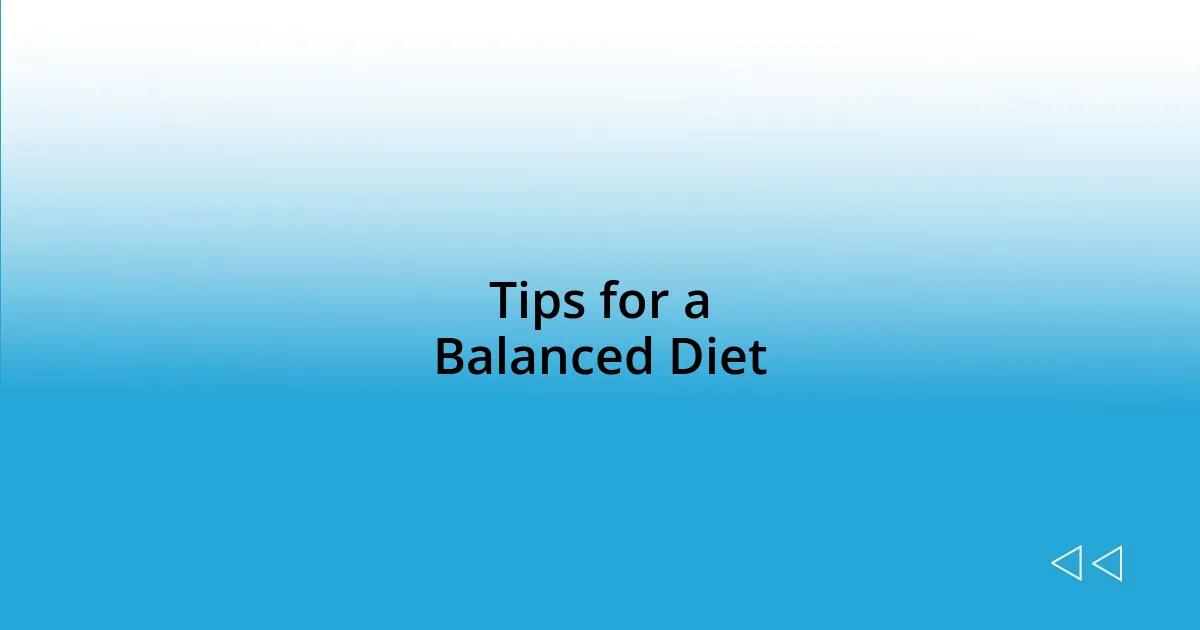 Tips for a Balanced Diet
