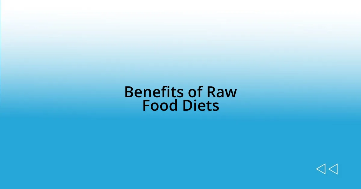 Benefits of Raw Food Diets
