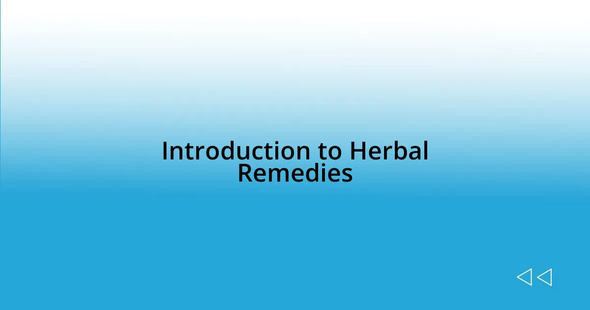 Introduction to Herbal Remedies
