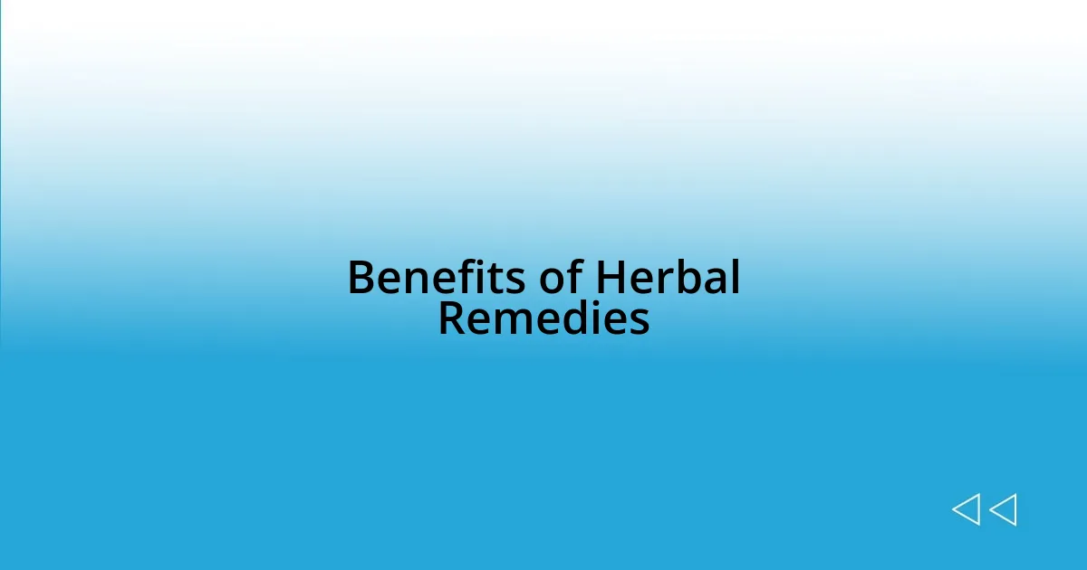 Benefits of Herbal Remedies