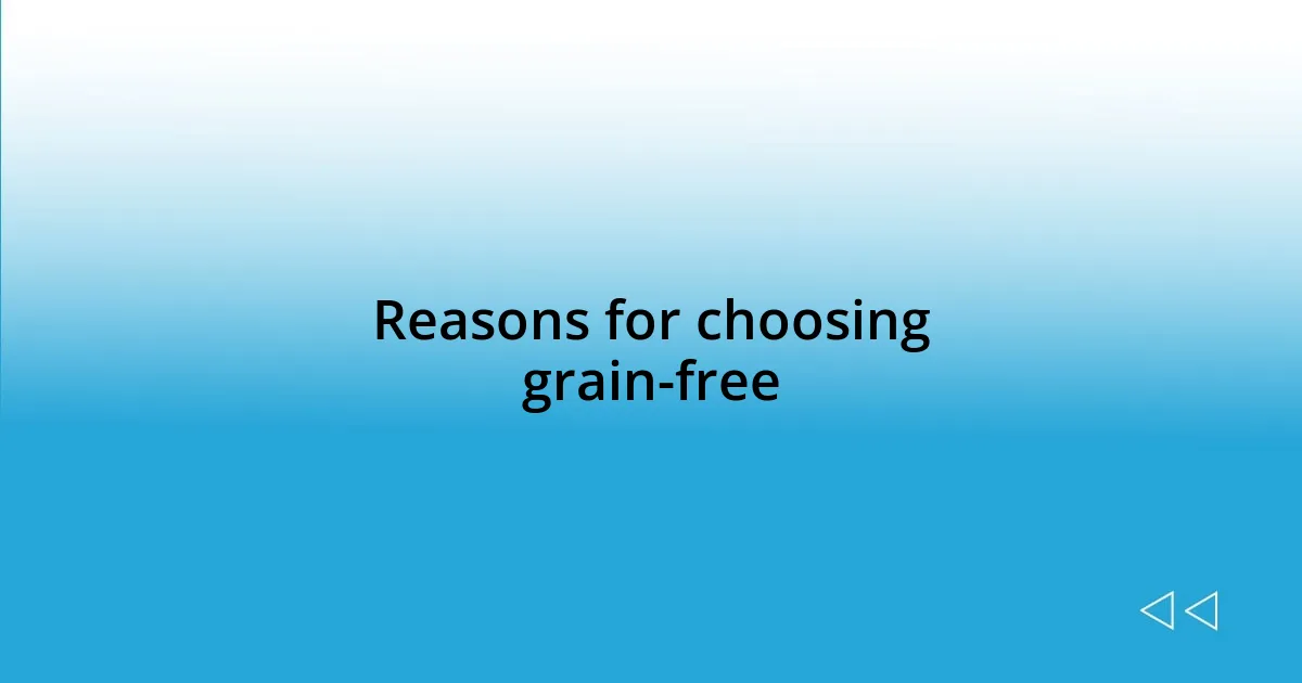 Reasons for choosing grain-free