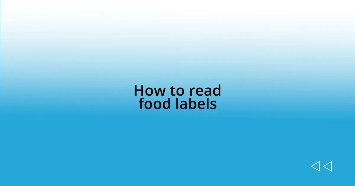 How to read food labels
