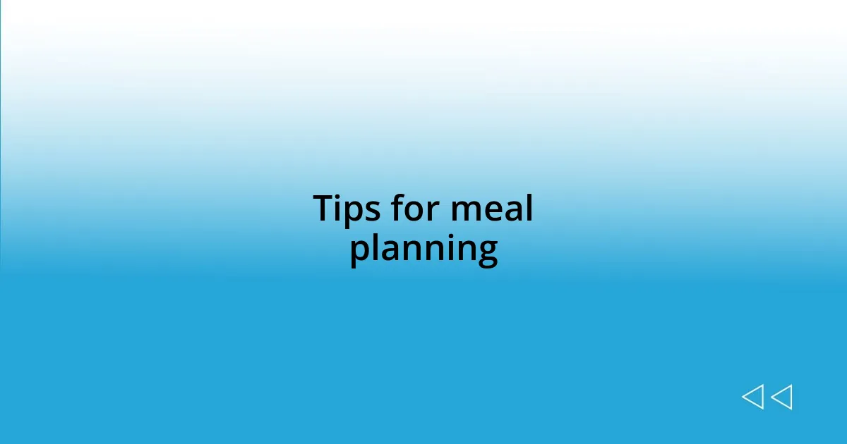 Tips for meal planning