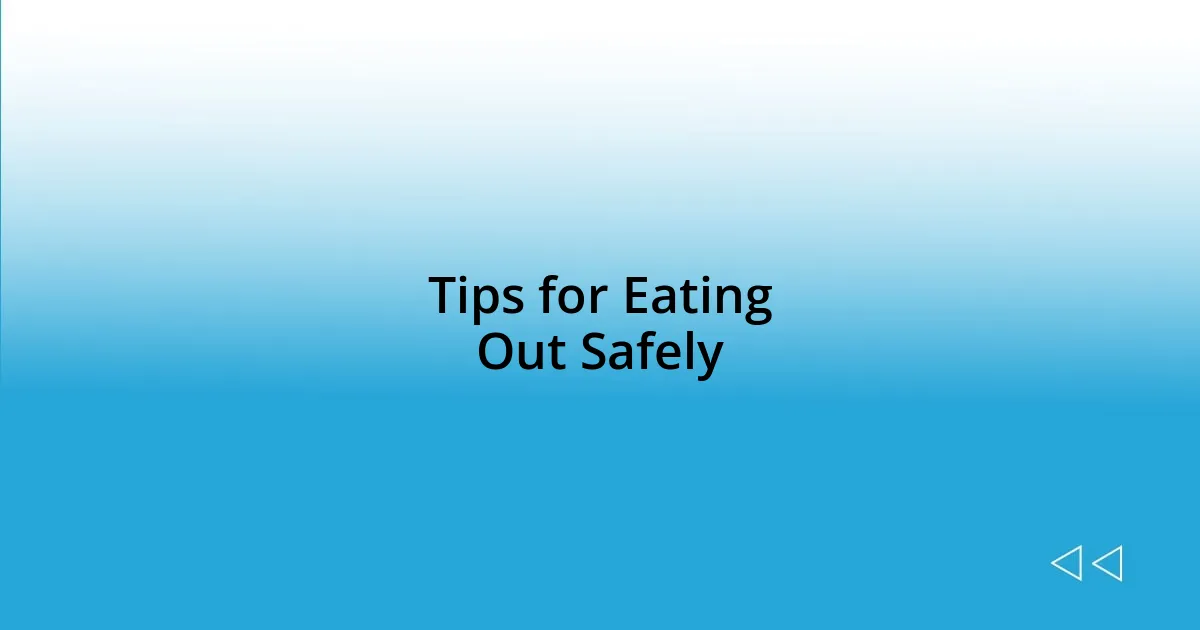 Tips for Eating Out Safely