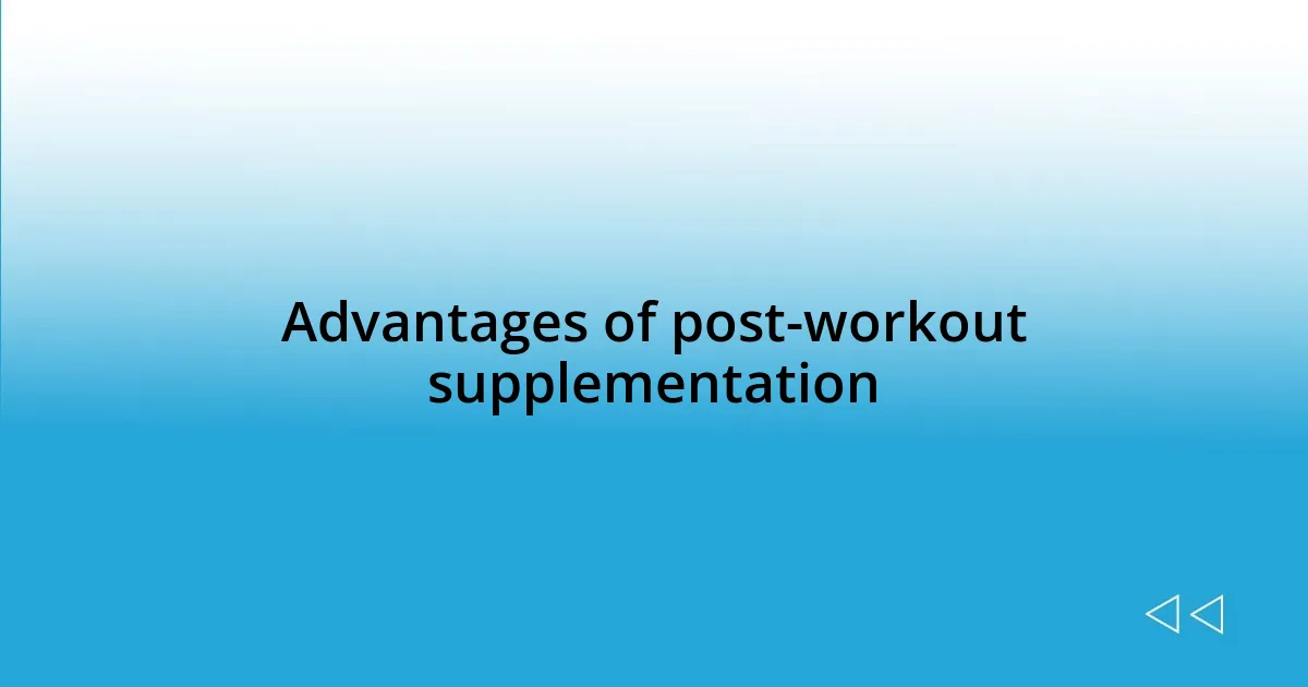 Advantages of post-workout supplementation