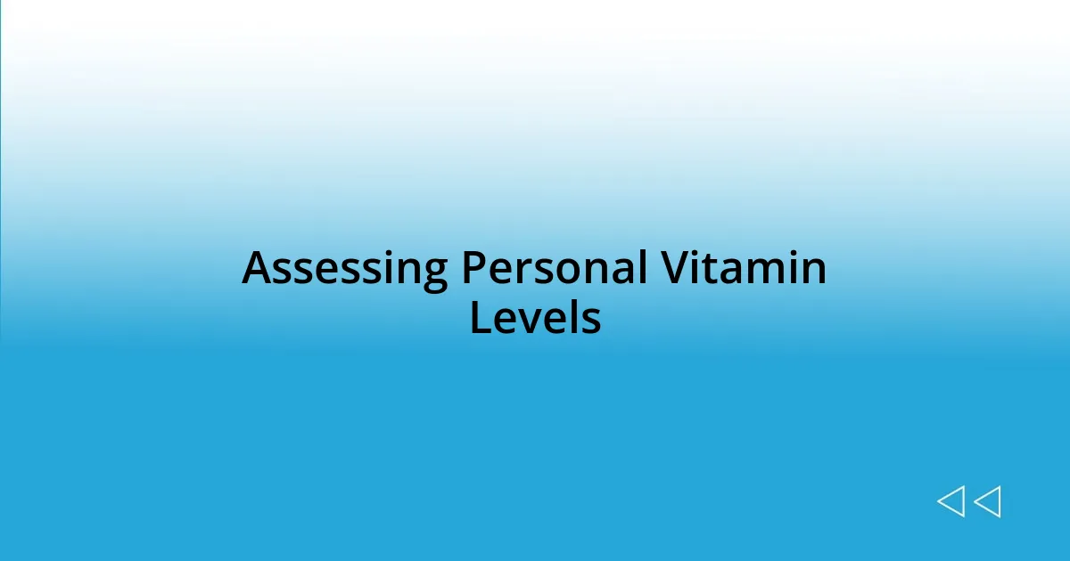 Assessing Personal Vitamin Levels