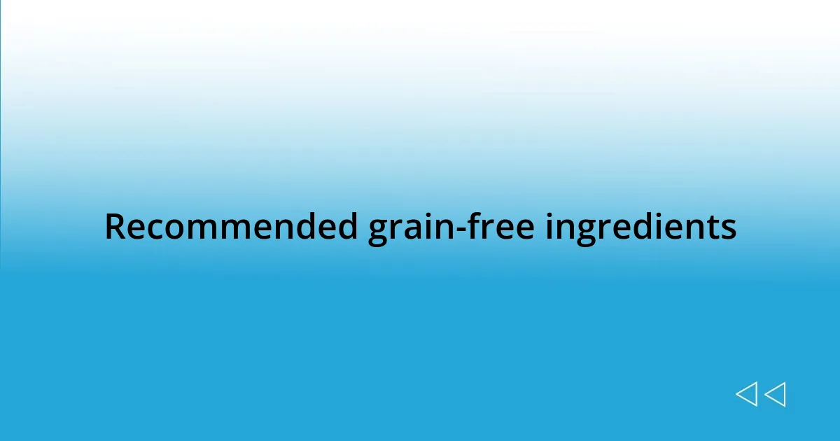 Recommended grain-free ingredients