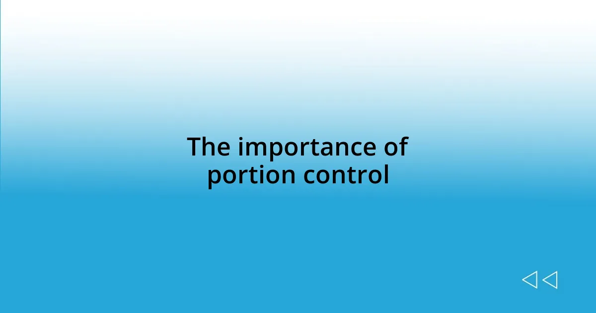 The importance of portion control