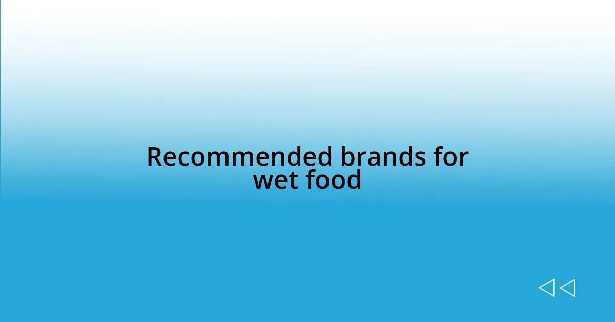 Recommended brands for wet food