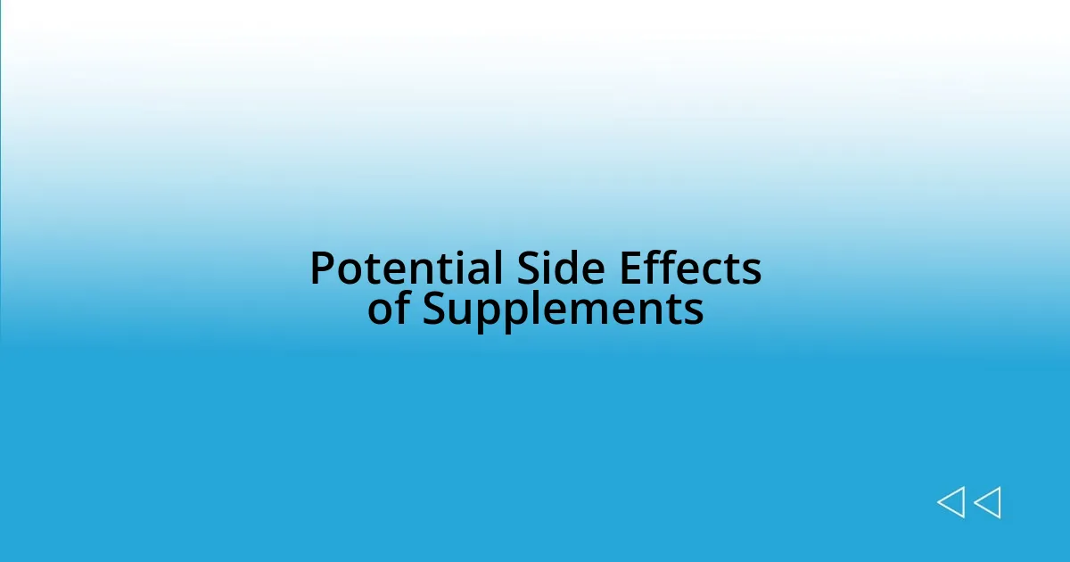 Potential Side Effects of Supplements