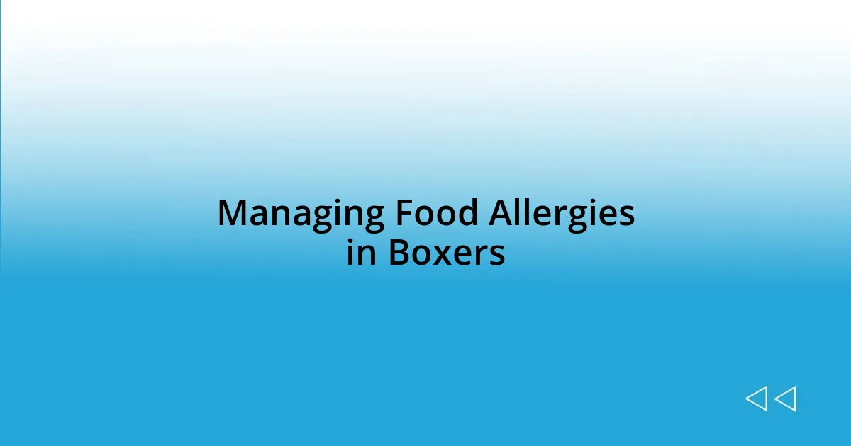 Managing Food Allergies in Boxers