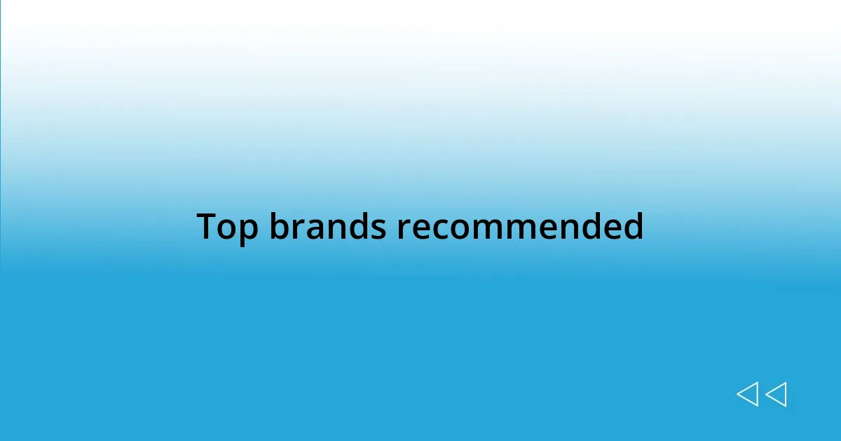 Top brands recommended