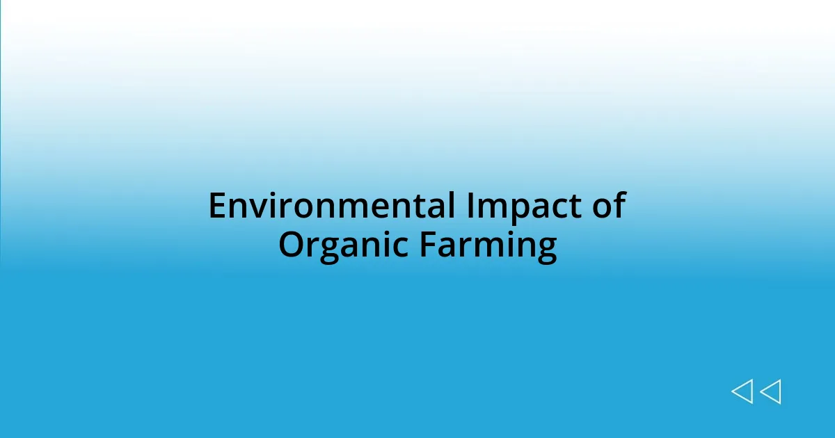 Environmental Impact of Organic Farming