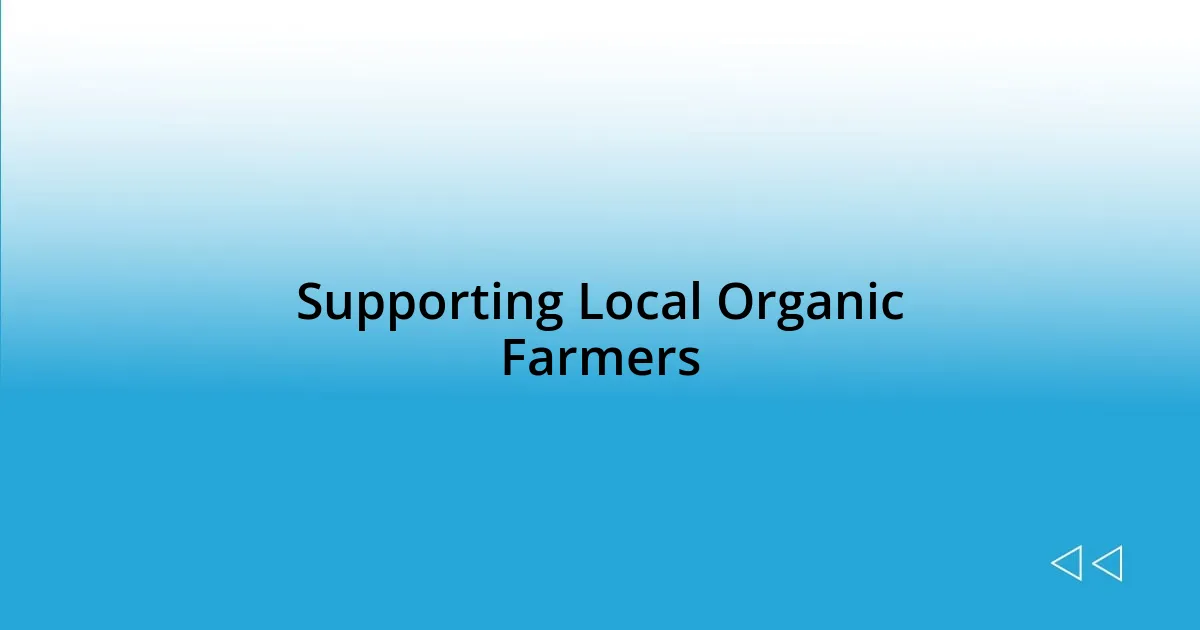 Supporting Local Organic Farmers